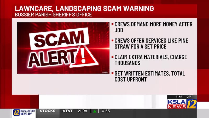 Bossier Parish Sheriff's Office gives a lawn care and landscaping scam warning.